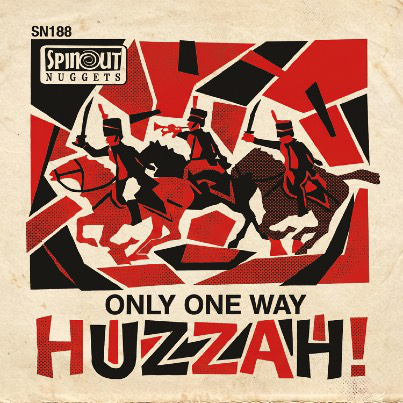 Sleeve artwork for Huzzah!'s Only One Way / You Get Me single (SN188): a red, black and cream illustration of three mounted hussars with the band name in large red letters